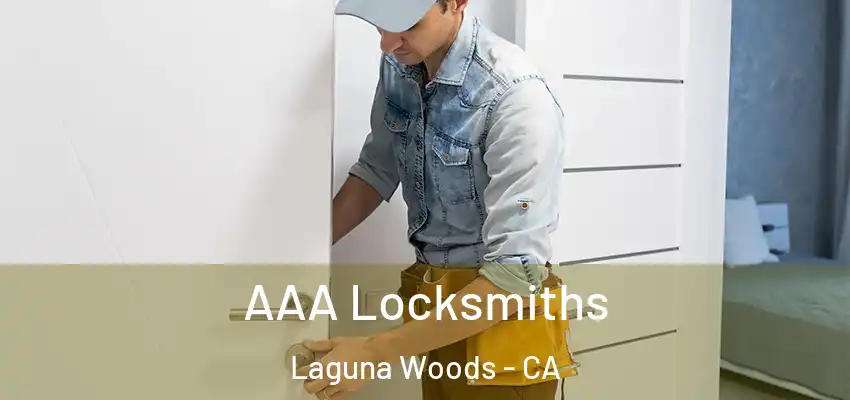  AAA Locksmiths Laguna Woods - CA