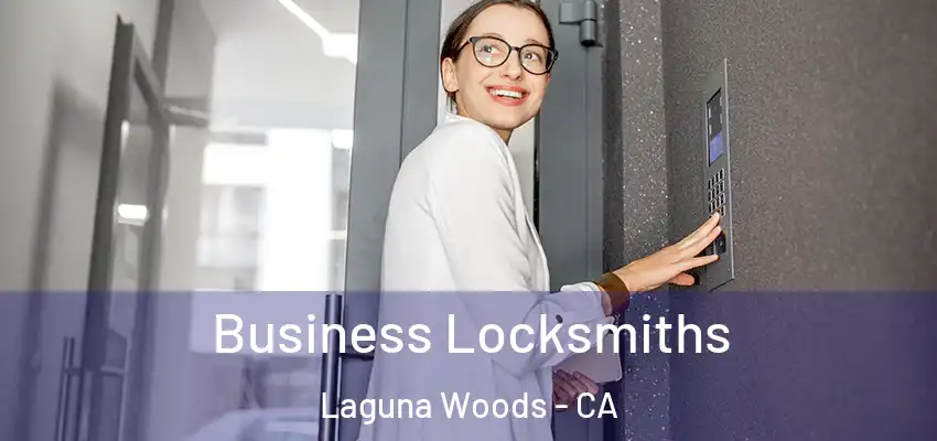  Business Locksmiths Laguna Woods - CA
