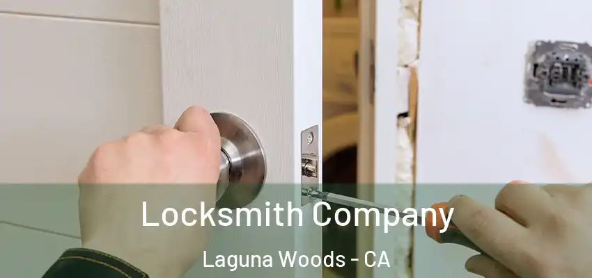  Locksmith Company Laguna Woods - CA