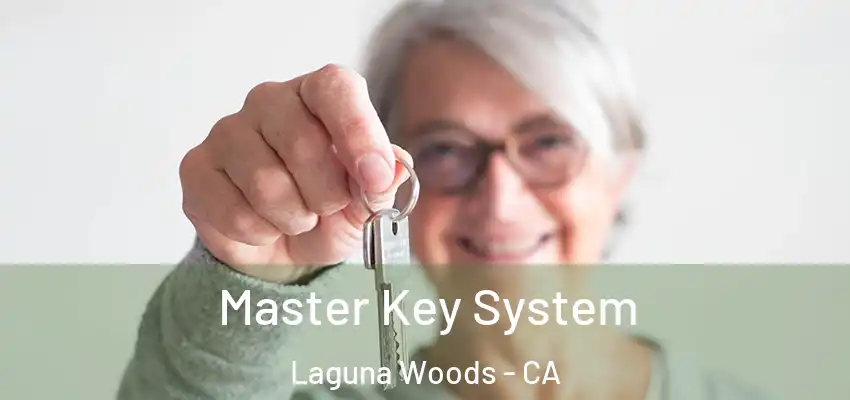  Master Key System Laguna Woods - CA