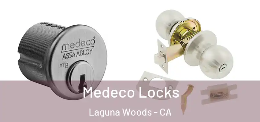  Medeco Locks Laguna Woods - CA